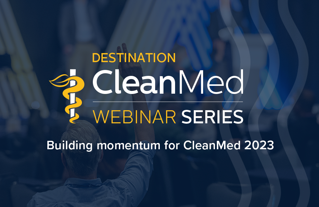 Destination CleanMed webinar series 