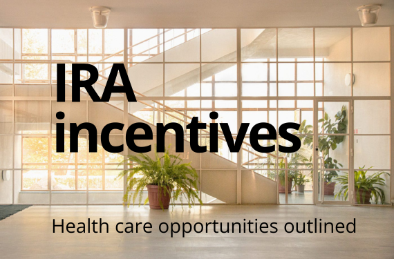 IRA incentives for health care 